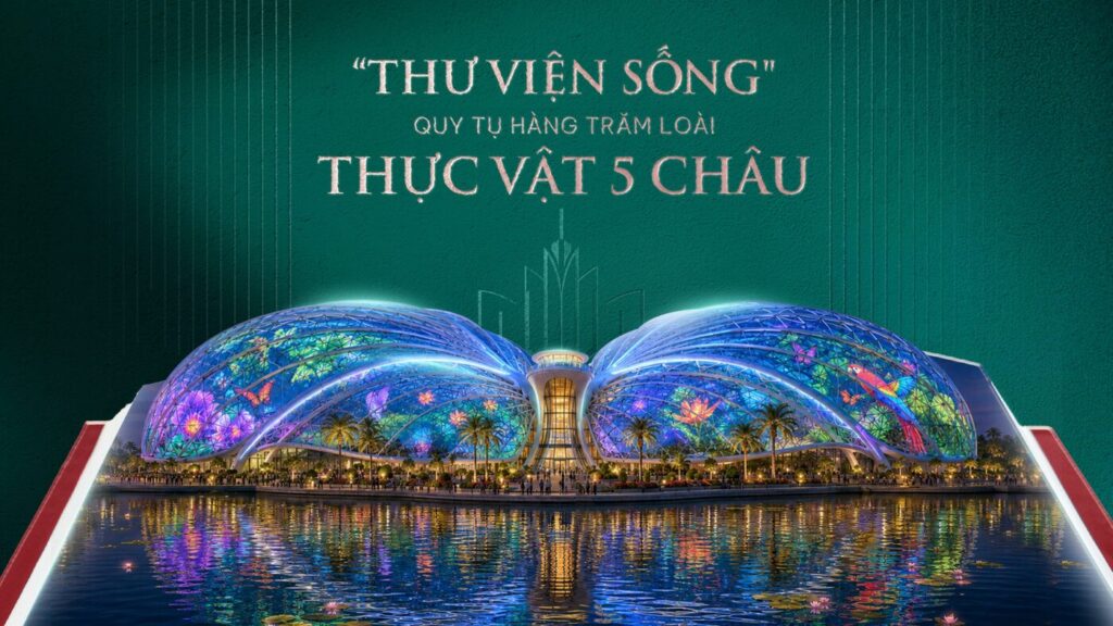 Thư viện sống - thực vật 5 châu tại khu đô thị đại học quốc tế